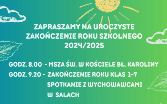 Zakończenie roku szkolnego 2024/2025